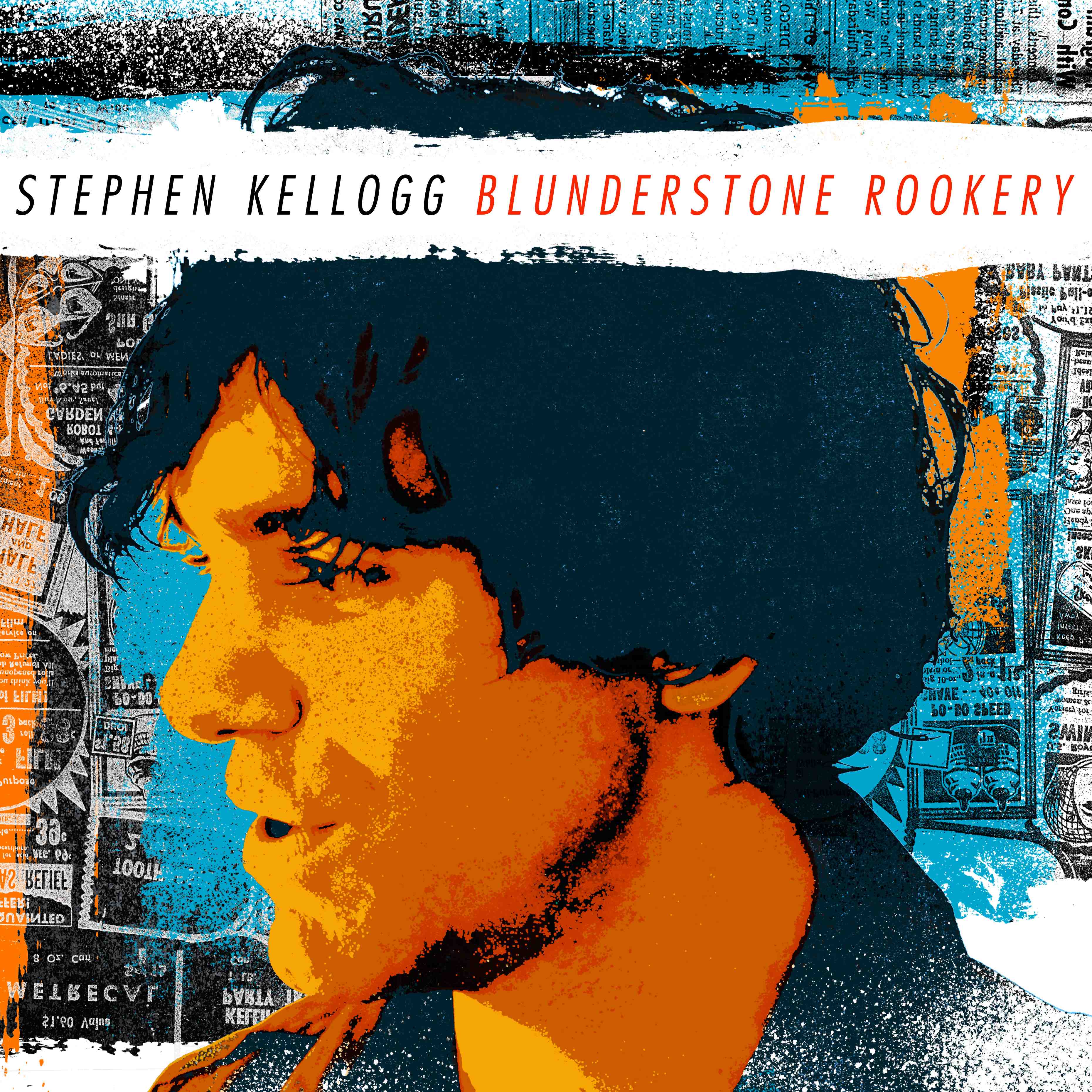 Stephen Kellogg_Album Cover_Blunderstone Rookery (High Res)